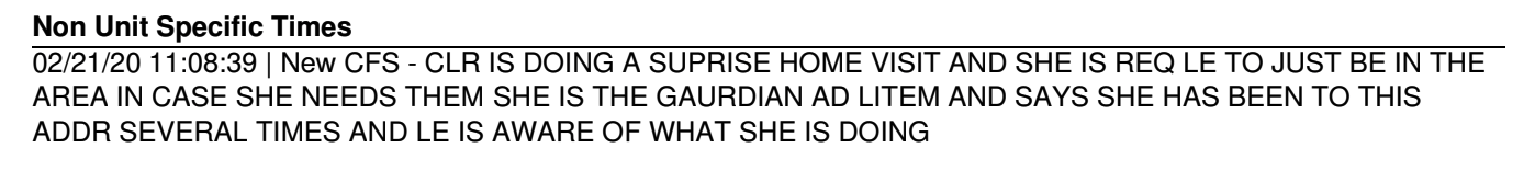 The guardian ad litem requests that law enforcement be in the area of Michael’s home while she conducts a surprise home visit. She reports to the dispatcher that she “has been to this address several times and law enforcement is aware of what she is doing.”
